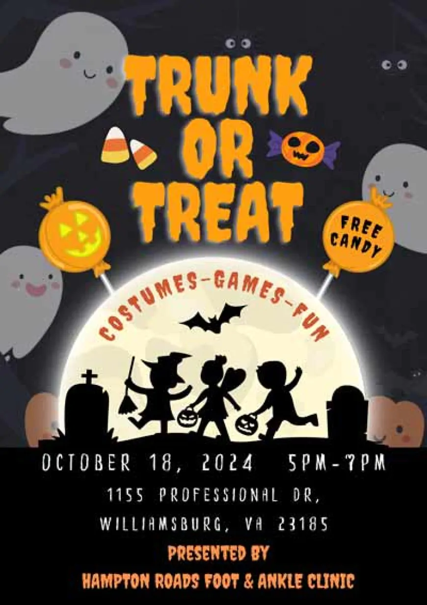 Trunk or Treat – Costumes Games & Fun – Friday, October 18 from 5 – 7 pm at Hampton Roads Foot & Ankle Clinic