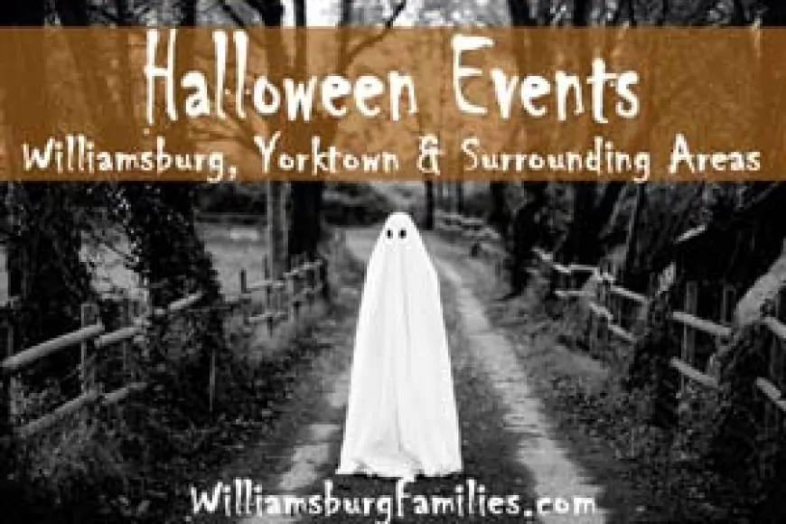 Halloween Events in Williamsburg, Yorktown, Gloucester and surrounding 