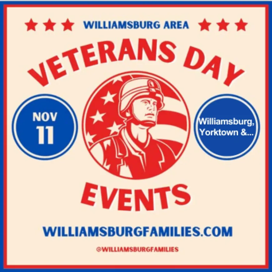 Veterans Day and Weekend Celebrations in Williamsburg & Yorktown