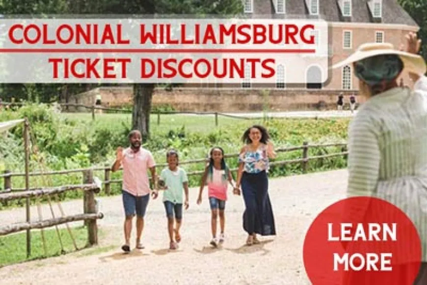 Colonial Williamsburg Discounts on Tickets and Special Offers