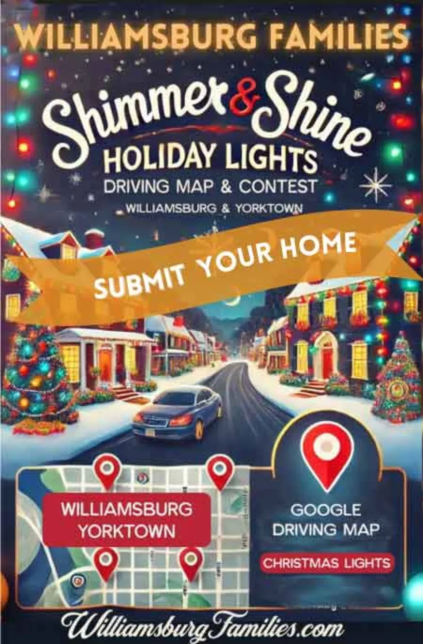 Submit a house to 2024 Shimmer & Shine Holiday Lights Contest & Map – Best Christmas Lights in Williamsburg Yorktown and surrounding areas