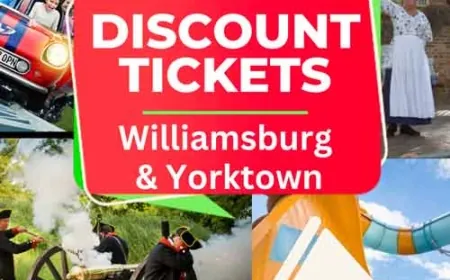 Discount Tickets for Williamsburg Virginia & Yorktown