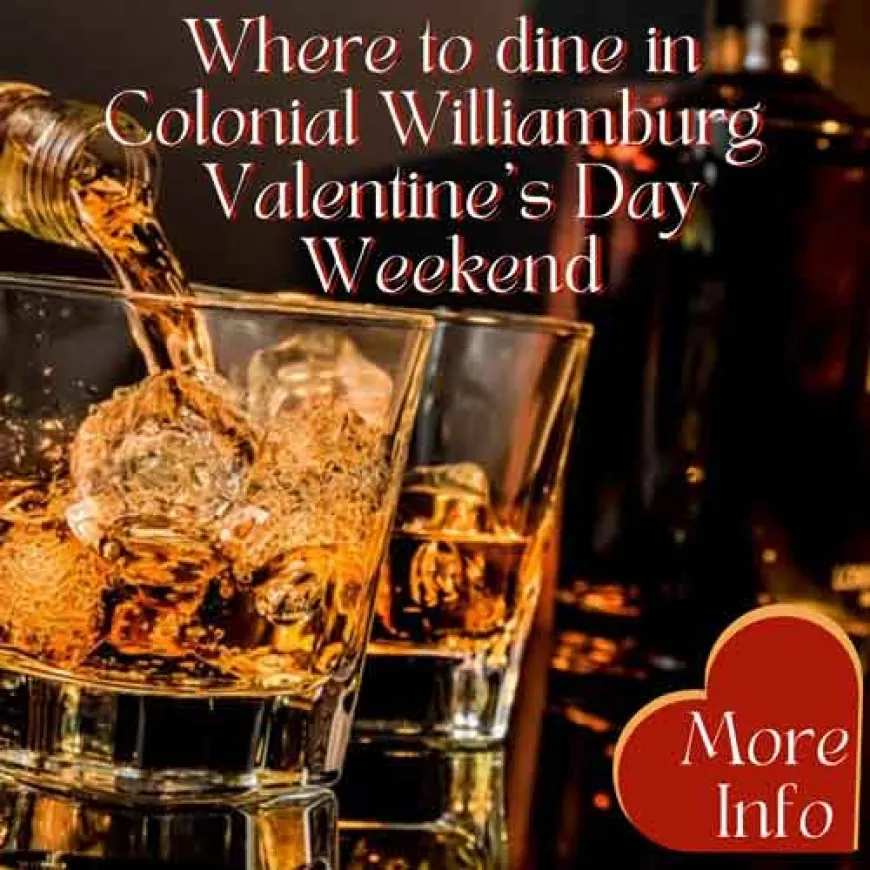 Where to dine for Valentine’s in Colonial Williamsburg