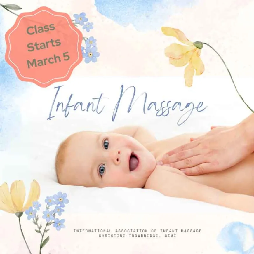 NEW! Infant Massage Class – Register Now for Early Bird Pricing!!