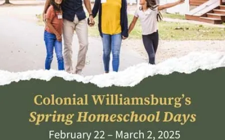 Colonial Williamsburg Homeschool Days – February 22 – March 2, 2025