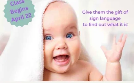 Intro to Baby Sign Language Class – Register Now – Class begins April 22