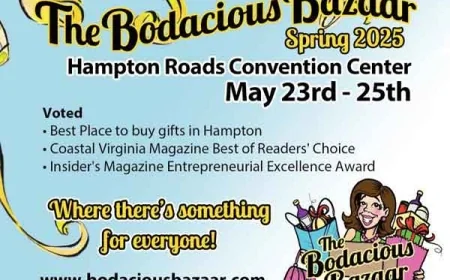 The Bodacious Bazaar -3 Day Shopping Extravaganza – May 23-25 at the Hampton Roads Convention Center