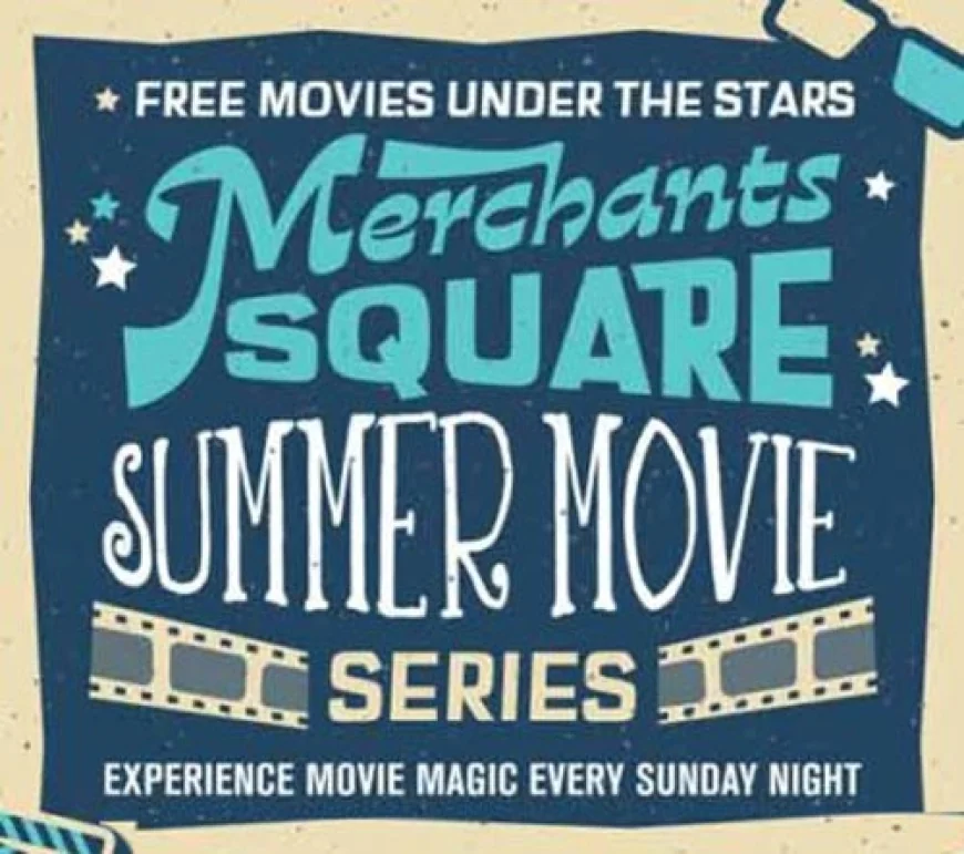 Free Outdoor Movies in Merchants Square Williamsburg 2025