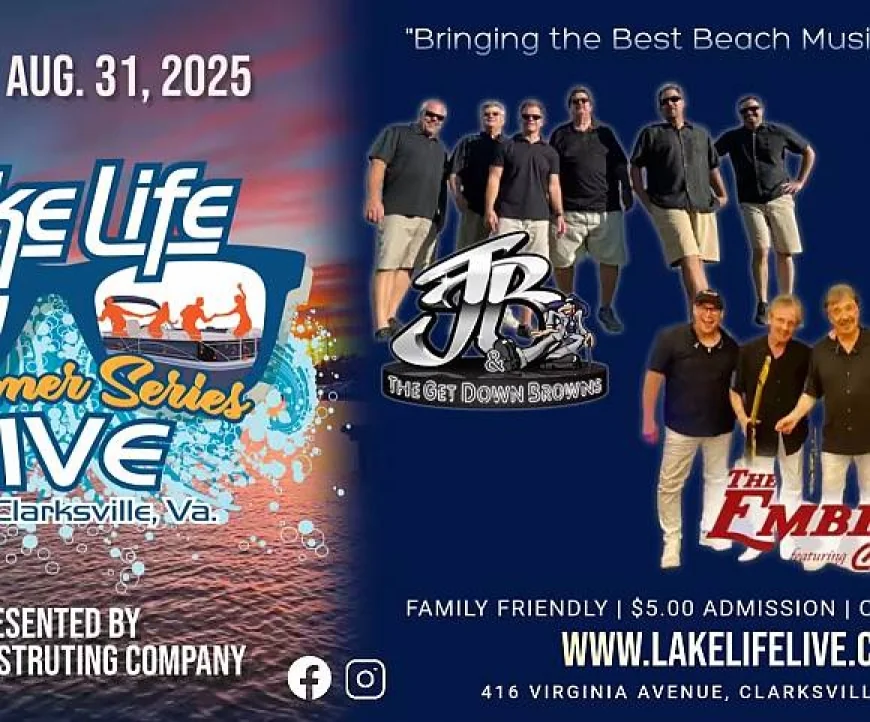 On Sunday, September 7, 2025 at 05:00 pm - LAKE LIVE SUMMER SERIES: LIVE from Clarksville, VA with JB The Get Down Browns w The Embers feat