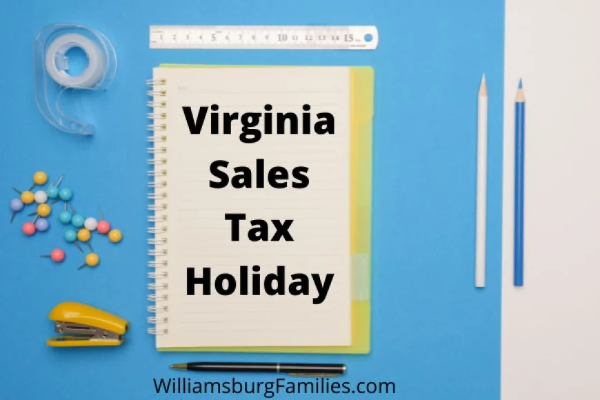 Virginia Sales Tax Holiday Weekend for Emergency Preparedness Supplies, School Supplies, Clothing & more – August 1-3