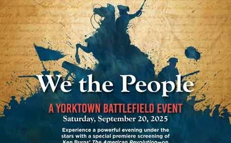 We the People: A Yorktown Battlefield Event – Get your FREE tickets for your family!