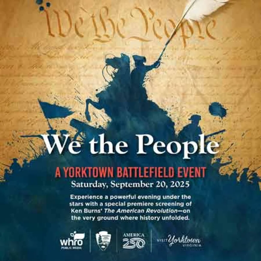 We the People: A Yorktown Battlefield Event – Get your FREE tickets for your family!