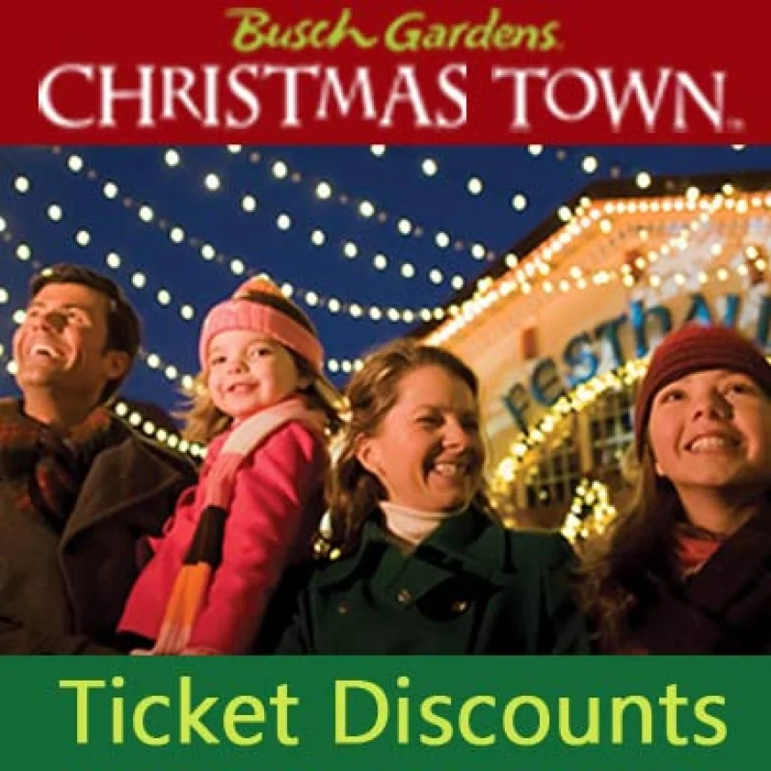 Christmas Town Ticket Sale $29.99 at Busch Gardens Williamsburg