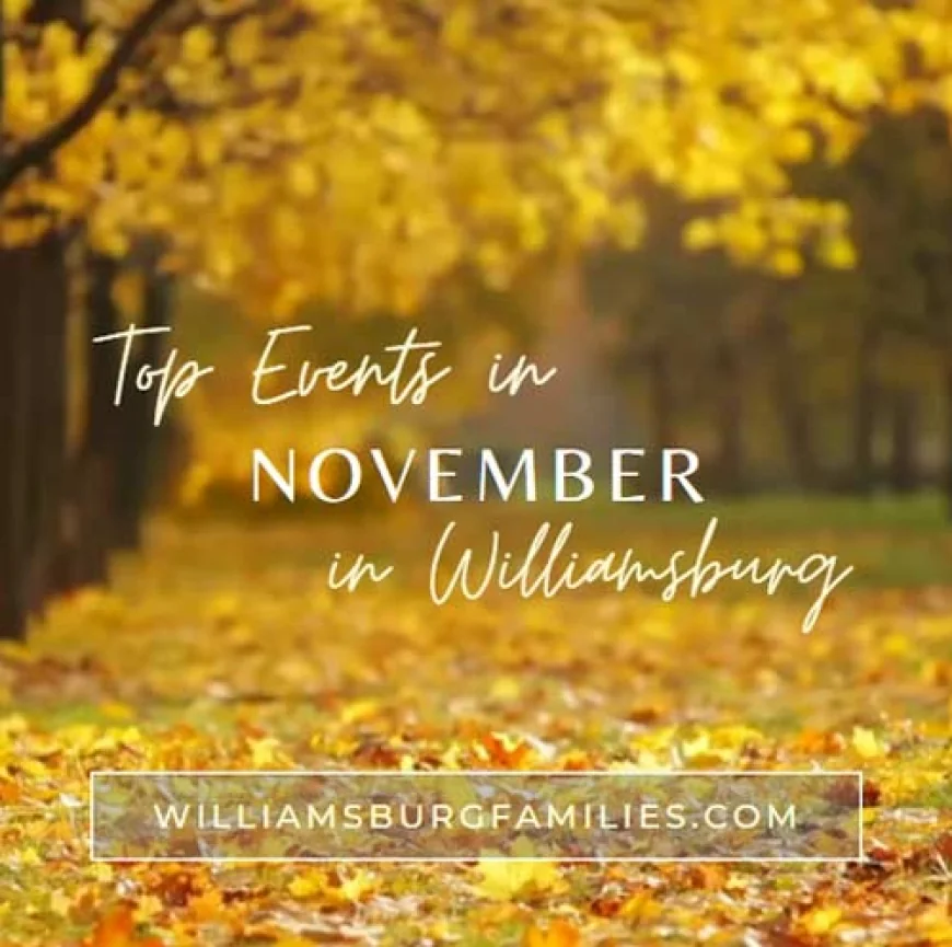 Best things to do in November in Williamsburg 2025