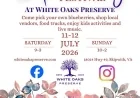 On Saturday, July 11, 2026 at 09:00 am - WHITE OAKS PRESERVE: 4th annual Blueberry Fest at White Oaks Preserve