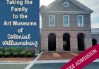 Visiting the Art Museums of Colonial Williamsburg with Kids! Admission is now FREE for everyone!