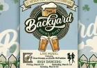 On Friday, March 13, 2026 at 05:00 pm - THE BACKYARD BREWS and BITES: St. Patrick’s Day weekend celebration