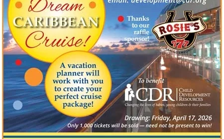 CDR’s spring raffle! Winner will receive a $5,000 voucher towards a  Caribbean Cruise