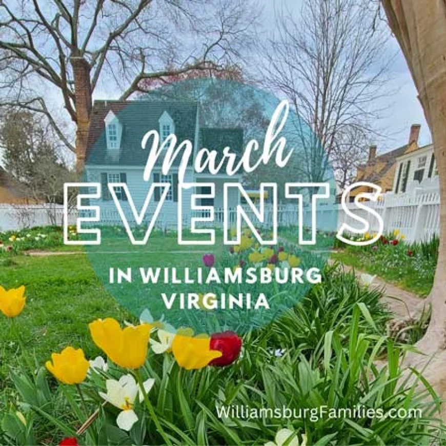 Top things to do in Williamsburg VA in March 2026