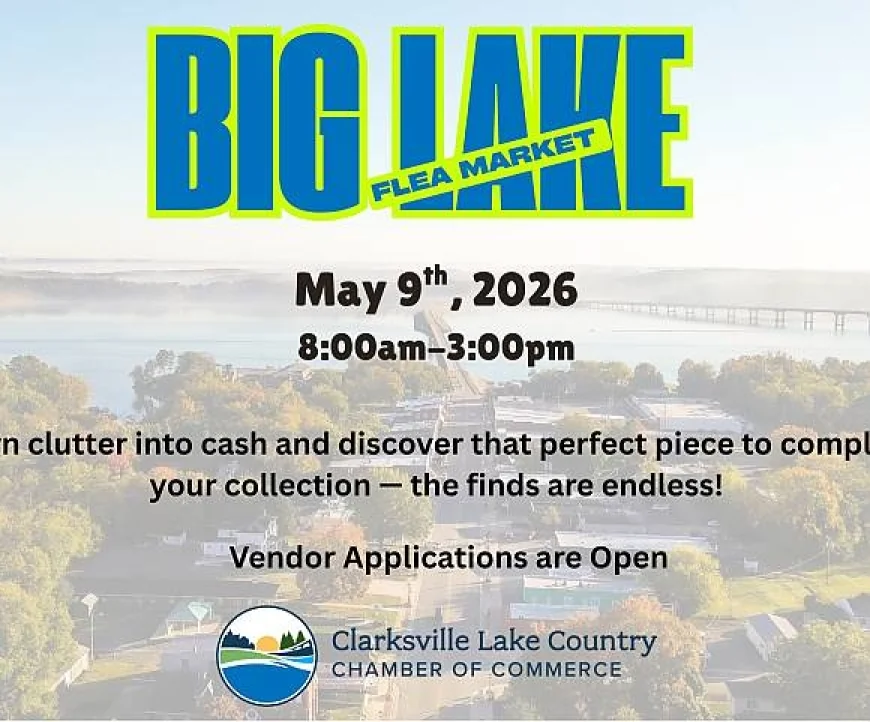 On Saturday, May 9, 2026 at 08:00 am - CLARKSVILLE LAKE COUNTRY CHAMBER: Big Lake Flea Market