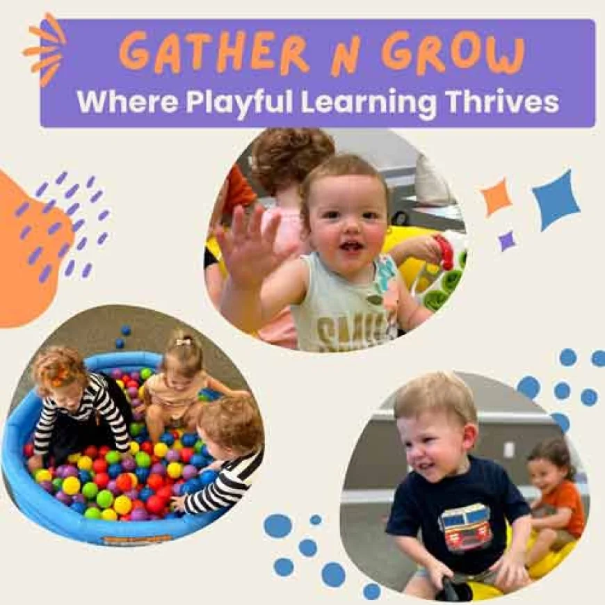 Gather n’ Grow Class for Toddlers! Register Now – Class Begins April 29